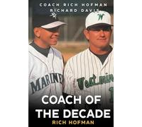 Coach of the Decade: A-Rod Calls Him Coach Rich Hofman