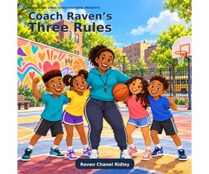 Coach Raven’s Three Rules: “Face your fears and live your dreams!”
