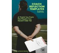 Coach Reflection Templates: A Thank You From the Players You Haven’t Met Yet