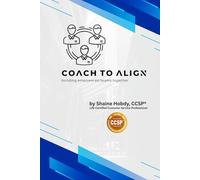 Coach to ALIGN: Building Empowered Teams Together