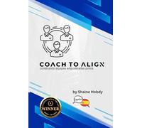 Coach To ALIGN: Building Empowered Teams Together (Spanish)