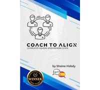Coach To ALIGN: Building Empowered Teams Together (Spanish)