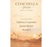 COACHELLA 2026 : A FESTIVAL MEMORY COLLECTION: Music Festival Journal