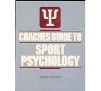 Coaches Guide to Sport Psychology: A Publication for the American Coaching Effectiveness Program Level 2 Sport Science Curriculum