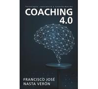 Coaching 4.0: TECNOLOGÍA, CONCIENCIA Y TRANSFORMACIÓN: 1
