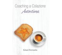 Coaching a Colazione: Autostima