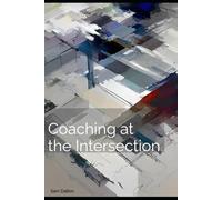 Coaching at the Intersection: Science, Spirit, and the Human Being Under Pressure