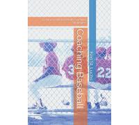 Coaching Baseball: 13-14 year old baseball Coaching Strategies