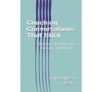 Coaching Conversations That Stick: 90 Days of Habits for Culture and Impact
