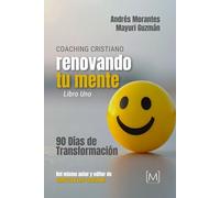 Coaching Cristiano: Renovando tu Mente: 90 Días de Transformación
