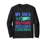 Coaching Divertente La mia Idea di Cura di sé Include Il Coaching Maglia a Manica