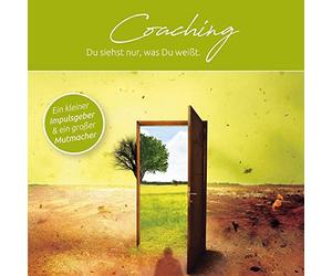 Coaching - Du siehst nur, was Du weißt: Dokumentarfilm, der Coaching erlebbar macht