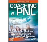 Coaching e PNL – Strumenti della PNL per aumentare l'efficacia del coaching – Con DVD