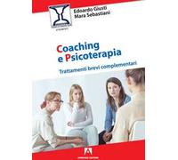 Coaching e psicoterapia. Trattamenti brevi complementari