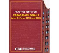 Coaching For B Practice Tests for CASAS Math GOAL 2 Level B, Forms (Tascabile)