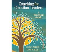 Coaching for Christian Leaders: A Practical Guide