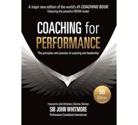 Coaching for Performance: Sir John Whitmore