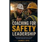 Coaching For Safety Leadership