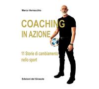 Coaching in azione - [Edizioni del Girasole]