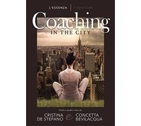 Coaching in the city. Ediz. italiana