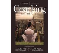 Coaching in the city. Ediz. italiana