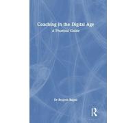 Coaching in the Digital Age: A Practical Guide