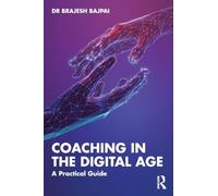 Coaching in the Digital Age: A Practical Guide