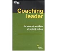 Coaching leader. Dal potenziale individuale ai risultati di business
