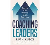 Coaching Leaders: SERVE Your Way to Team Success