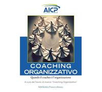 Coaching organizzativo. Quando il coachee è l'organizzazione