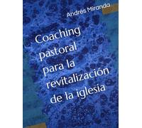 Coaching pastoral para la revitalización de la iglesia