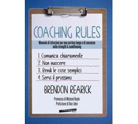 Coaching rules. Manuale di istruzioni per una carriera lunga e di successo nello