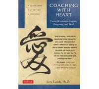 [(Coaching with Heart: Taoist Wisdom to Inspire, Empower, and Lead)] [Author: Jerry Lynch] published on (December, 2013)