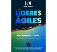 Coaching y Liderazgo Ágil (Tascabile) Líderes Que Inspiran