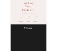 Coaching Your Future Self: Guided Wellness Journal