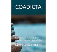 COADICTA: Cuando amar a un hijo adicto se convierte en otra forma de adicción