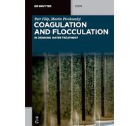 Coagulation and Flocculation: In Drinking Water Treatment