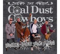 Coal Dust Cowboys Diabolical Deathly Smash 'N' Grab (Vinyl LP)