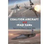 Coalition Aircraft vs Iraqi SAMs: Operation Desert Storm 1991