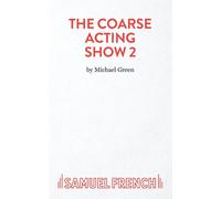 Coarse Acting Show 2 - Green Michael