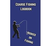 Coarse Fishing Logbook: Logbook designed by a keen angler. Ideal for recording your catches. book includes sections for species, size, weight bait used and much more.