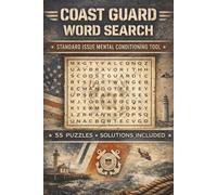 Coast Guard Word Search: Standard Issue Mental Conditioning Tool | 55 Coast Guard-Themed Puzzles with Solutions Included | 110 pages 6"x9"