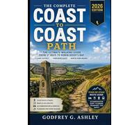 Coast to Coast Path Walking Guide 2026: Walk England’s Classic Route From St Bees to Robin Hood’s Bay With Daily Stages, Village Stops and Smart Hiking Tips