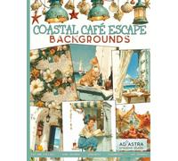 COASTAL CAFE ESCAPE BACKGROUNDS BOOK: For Junk Journals, Scrapbooking, Card Making, Creative Paper Crafts, Home Decor and Wall Art