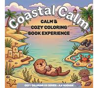 Coastal Calm: A Cozy Coloring Book Experience