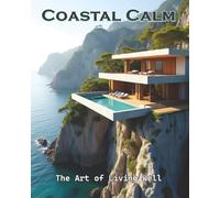 Coastal Calm: The Art of Living Well