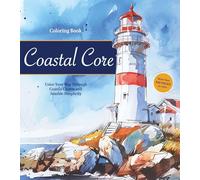Coastal Charm Coloring Book: Color Your Way Through Sunlight, Salt Air, and Simple Joys