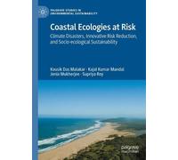 Coastal Ecologies at Risk: Climate Disasters, Innovative Risk Reduction, and Socio-ecological Sustainability