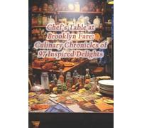 Coastal Elegance Culinary Haven Chef's Table at Brooklyn Fare (Tascabile)