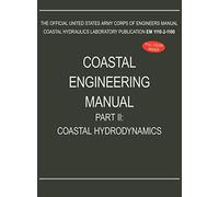 Coastal Engineering Manual Part II: Coastal Hydrodynamics (EM 1110-2-1100)
